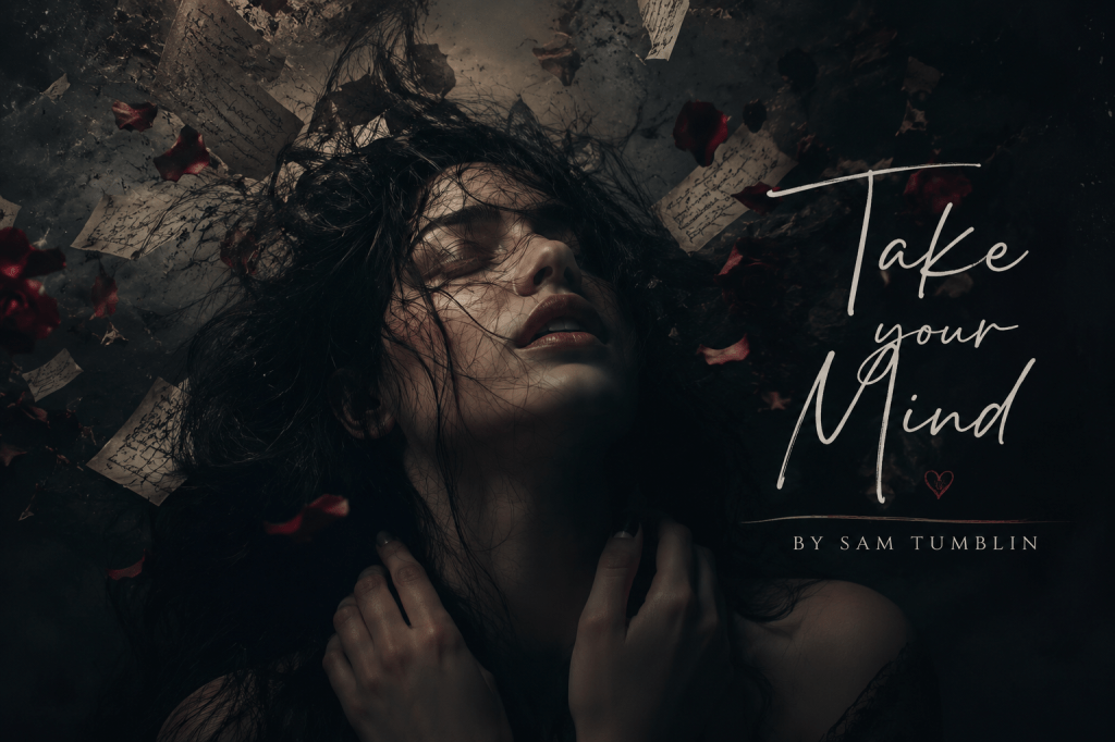 Take Your&nbsp; Mind by Sam Tumblin | SAM&nbsp;TUMBLIN